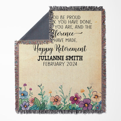 Custom Happy Retirement Fringe Blanket, Personalized Fringe Blanket, May You Be Proud Of The Work You Have Done, The Person You Are, And The Difference You Have Made, Gift For Retiree