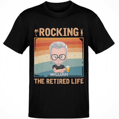 Personalization Retirement Gift, Rocking The Retired Life Personalized Custom Name Retirement T-Shirts