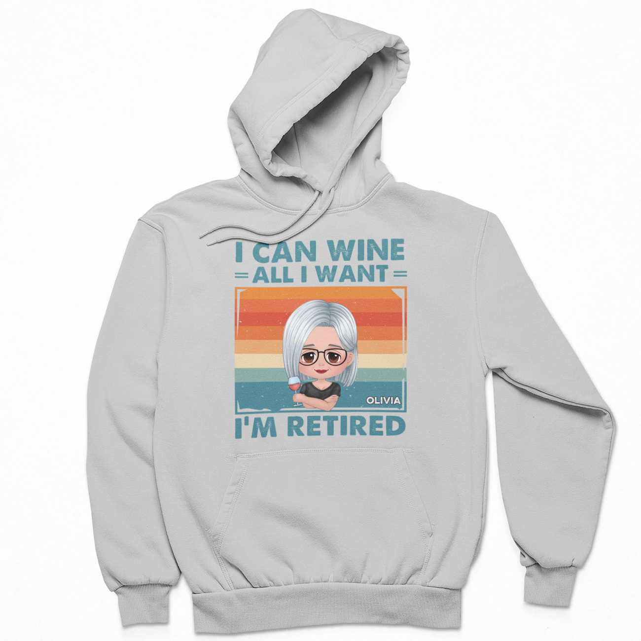 RetiredCustomNameShirts_ICanWineAllIWantI_mRetiredShirt_PersonalizedRetiredShirts_RetirementShirtsGifthoodie