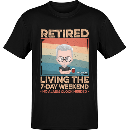 Personalized Custom Name Retired T-Shirts, Retired Living The 7-Day Weekend No Alarm Clock Needed, Retirement Shirts