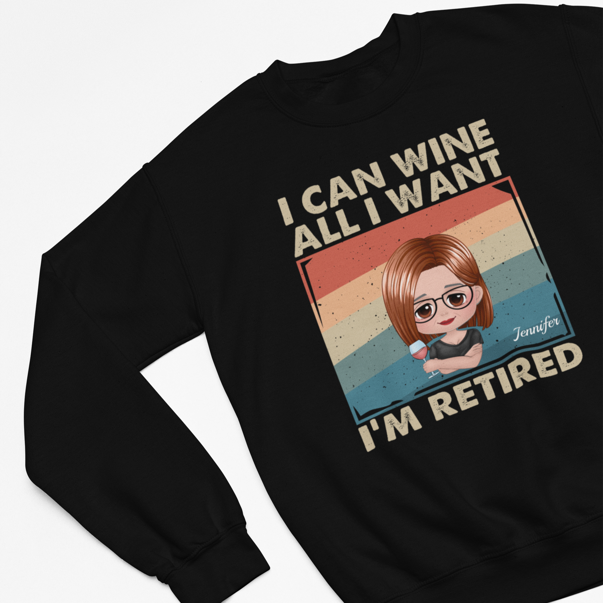 Retired Custom Name Shirts, I Can Wine All I Want Shirts Gift, Personalized Retired Sweatshirt