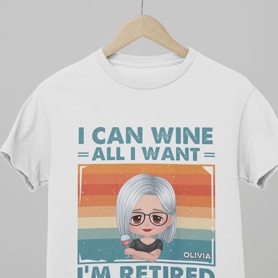 RetiredCustomNameShirts_ICanWineAllIWantI_mRetiredShirt_PersonalizedRetiredShirts_RetirementShirtsGifthoodie